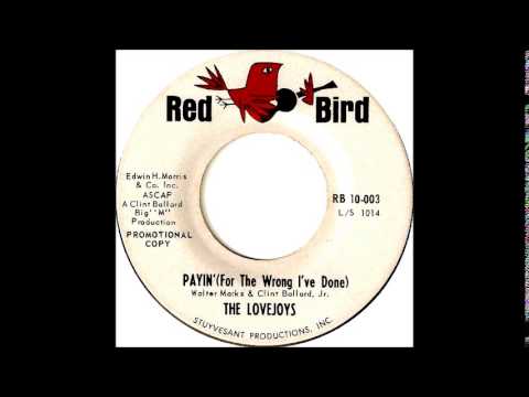 Payin' (For The Wrong I've Done)- Lovejoys.1964 Red Bird RB 10-003