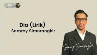 Dia - Sammy Simorangkir (Lirik)