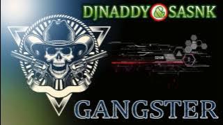 Dj Naddy & SASNK -Gangster (Original mix)