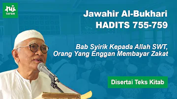 Ngaji Kitab Jawahir Al-Bukhari # Hadits 755-759 # KH. Ahmad Mustofa Bisri