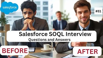 SOQL Interview Questions and Answers || Part 81