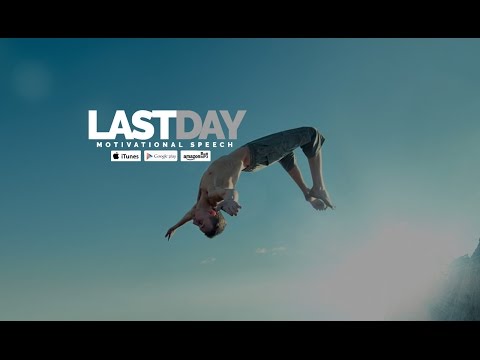 Last Day - Motivational Speech