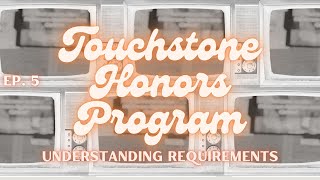 FYHE Episode 5: Touchstone Honors Program Requirements