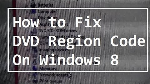 How to Fix DVD Region Codes on Windows 8