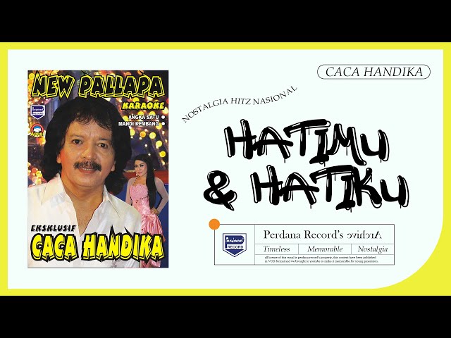 Caca Handika Feat Lilin Herlina - Hatimu Dan Hatiku - New Pallapa ( Official Music Video ) class=