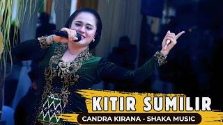 KITIR SUMILIR - CANDRA KIRANA - SHAKA MUSIC CAMPURSARI