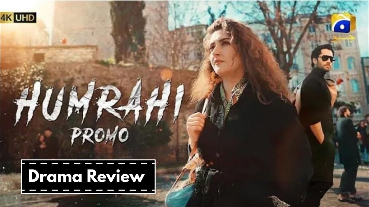Humrahi | Promo | 28 FEB 26 - Danish Taimoor - Hiba Bukhari | Har Pal Geo | HD Review |