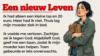 Een nieuw Leven | Learn Dutch with Simple Story for Beginners (A1-A2) Een nieuw Leven | Learn Dutch with Simple Story for Beginners (A1-A2)