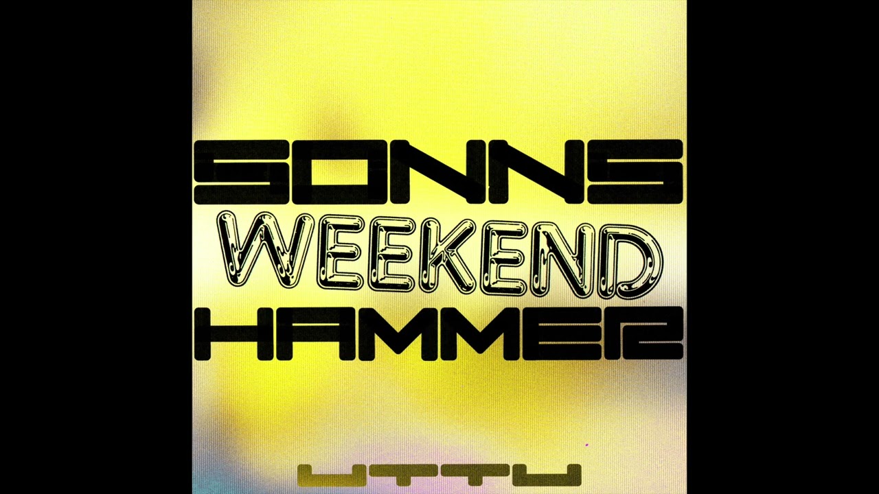 Watch SONNS & Hammer - Weekend on YouTube Watch SONNS & Hammer - Weekend on YouTube