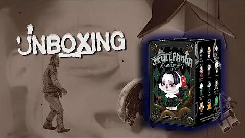 Blinders - Unboxing Pop Mart Skullpanda x The Addams Family Series