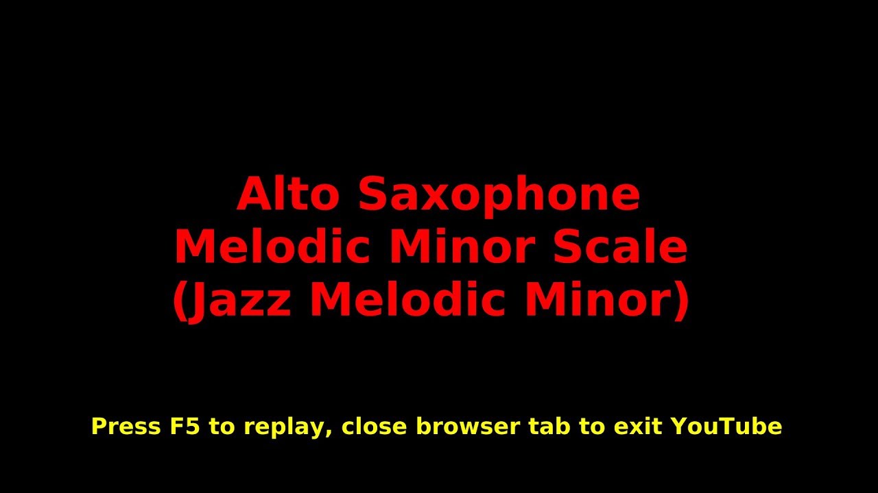 Alto Saxophone Melodic Minor Jazz Melodic Minor Scales - YouTube