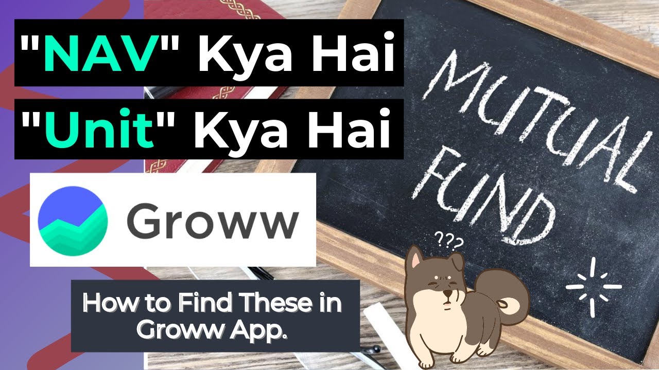 Mutual Fund NAV Kya Hai | Unit Kya Hai | How to Find in Groww App | For Beginners