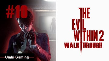 The Evil Within 2 Gameplay Walkthrough Part 10 (No Commentary) "Gas Mask"