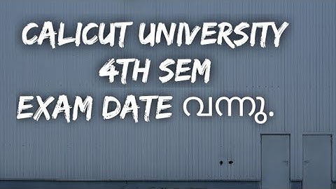 CALICUT UNIVERSITY 4th SEM EXAM DATE