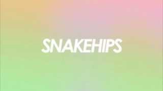 Video thumbnail of "SNAKEHIPS - Forever"