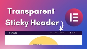 How to Create a Transparent Sticky Header in WordPress with Elementor | Elementor 2022