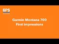 Garmin Montana 700 - first impressions