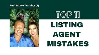 Top 11 Listing Agent Mistakes: What Agents Do that they Shouldn't