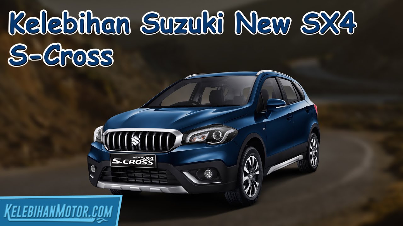 Ulasan Kelebihan Dan Kekurangan Suzuki Sx4 S-Cross Terbaru