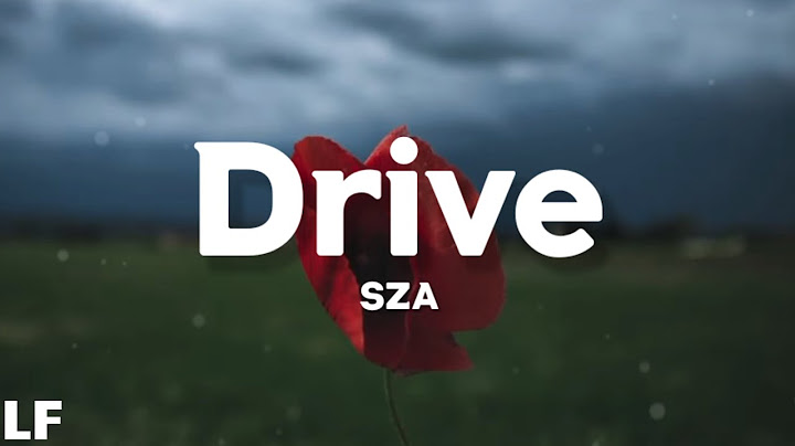 SZA - Drive (Lyrics)