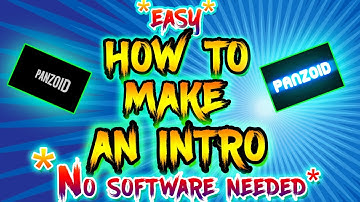 *EASY* HOW TO MAKE YOUR OWN INTRO!!! FREE!!! USING PANOZOID!!! NO SOFTWARE NEEDED!!!