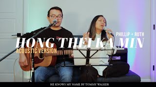 Download Lagu Hong Thei Ka Min | Phillip + Ruth | Acoustic Cover | Live MP3