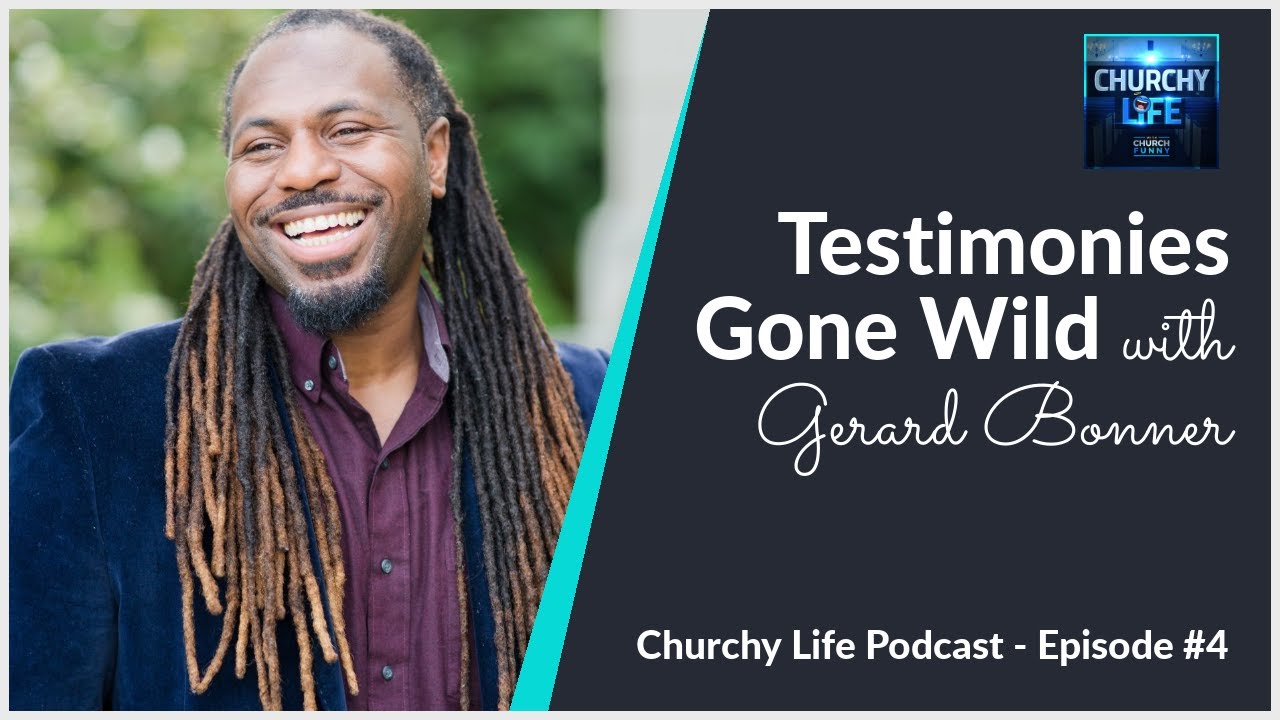 Testimonies Gone Wild | with Gerard Bonner