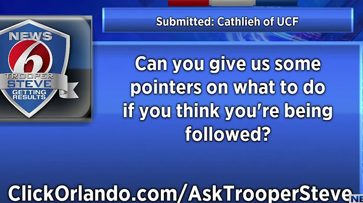 What should you do if you think you're being followed?