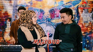 MASEBUD 𝘣𝘺 𝗠𝗮𝘁𝗠𝗮𝘁 Feat. 𝗦𝗵𝗮𝗶𝗿𝗮 (𝙼𝚞𝚜𝚒𝚌 𝚅𝚒𝚍𝚎𝚘)