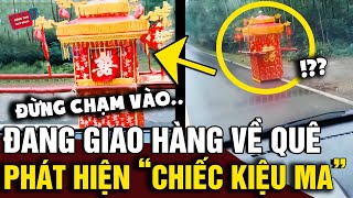 Đang đi giao hàng, người đàn ông phát hiện 'CHIẾC KIỆU MA' và sự thật ĐÁNG SỢ phía sau |  Động Tiin