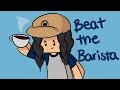 beat the barista