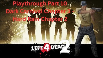 Left 4 Dead 2 Playthrough Part 10