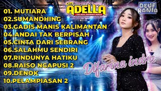 FULL ALBUM ADELLA TERBARU 2026 | DIFARINA INDRA | TRENDING LAGU PILIHAN ADELLA | NONSTOP TANPA IKLAN