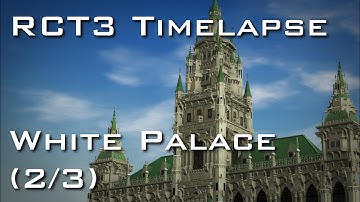 RCT3 Timelapse - White Palace (2/3)
