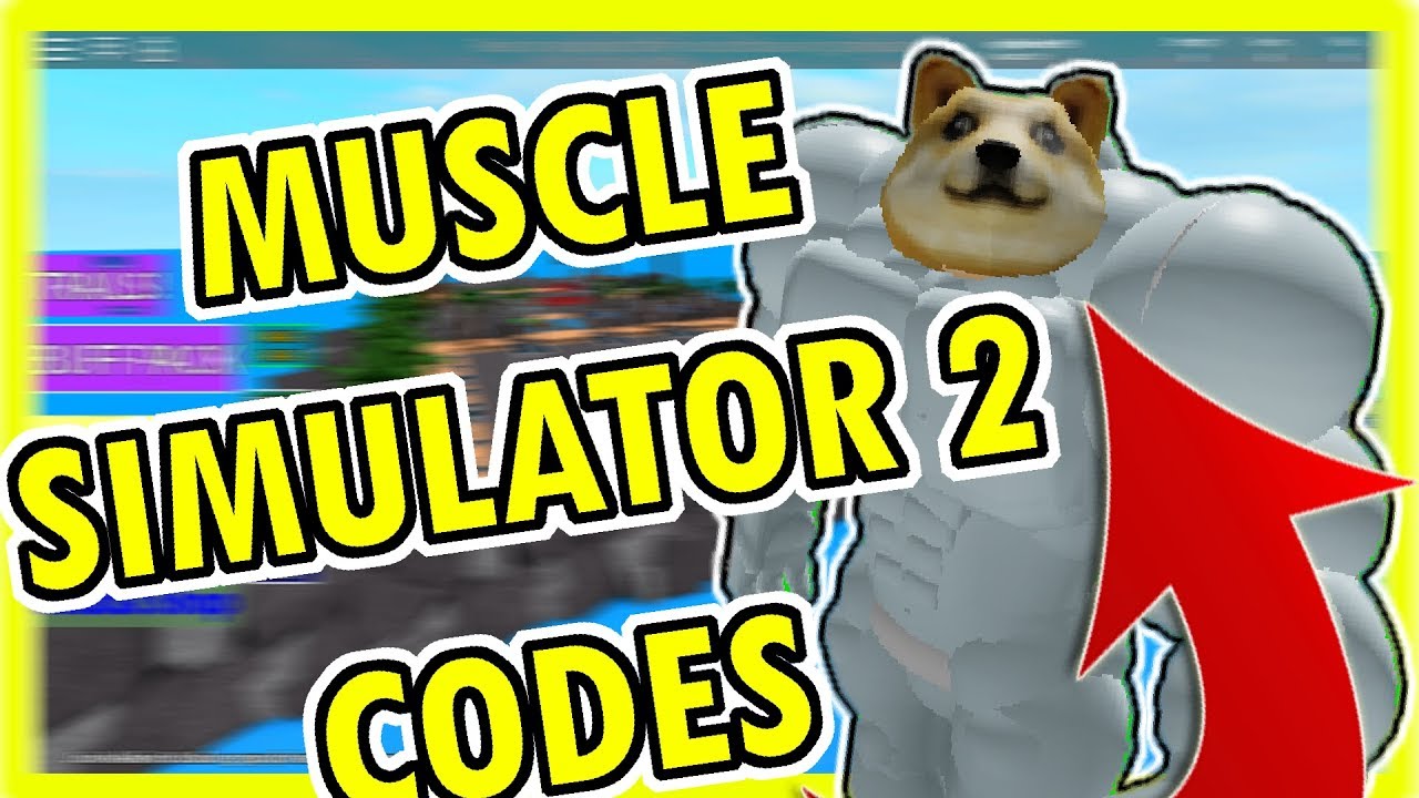 Muscle Simulator 2 Codes 2019 YouTube