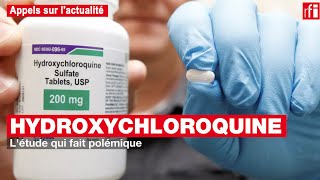 Hydroxychloroquine : l'étude qui fait polémique