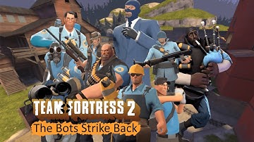 Team Fortress 2: The Bots Strike Back