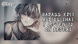 badass edit audios that I listen to on repeat🤟🤩