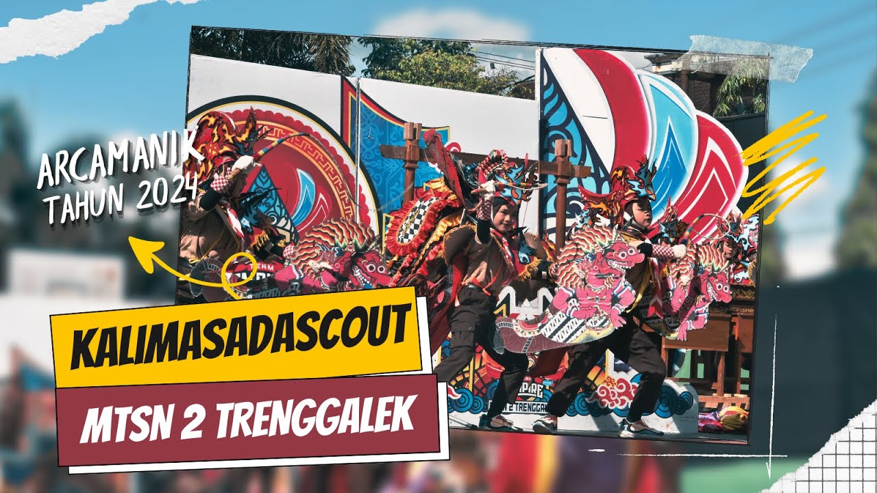 YEL PENUH AKSI !!!! KALIMASADASCOUT PRAMUKA MTSN 2 TRENGGALEK | ARCAMANIK VI 2024
