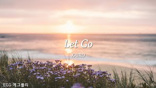 [Playlist]에그플리#625🌾뒤에 남은 마음🎶Let Go (Demo) - KAIRO  (lyrics)