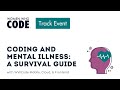Coding and Mental Illness: A Survival Guide
