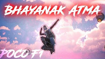 Bhayanak Atma🔥 POCO F1💛 | SAMSUNG A3,A5,A6,A7,J2,J5,J7,S5,S6,S7,59,A10,A20,A30,A50,A70