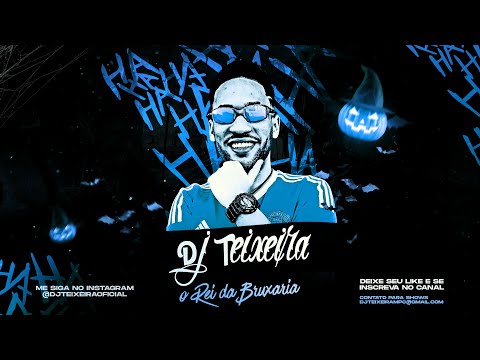 SET FINAL DE ANO - DJ TEIXEIRA SÓ BRUXARIA ORIGINAL (DJ Teixeira) 2022