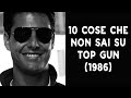 10 COSE CHE NON SAI SU TOP GUN 1986 - THE VNTG NETWORK