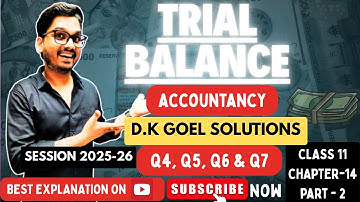 Trial Balance Dk Goel Solutions Accountancy Class 11 Chapter 14 Part 2 CBSE 2025 26