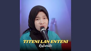 TITENI LAN ENTENI (feat. Mafia Keroncong)