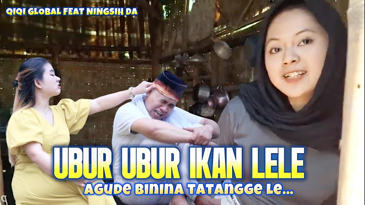 UBUR UBUR IKAN LELE ( AGUDE BININA TATANGGE ) QIQI GLOBAL - NINGSIH DA / LAGU MADURA VIRAL