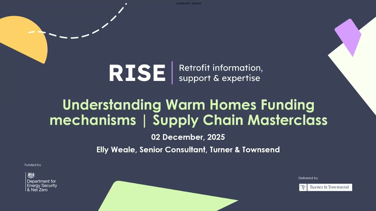 Understanding Warm Homes Funding mechanisms for the supply chain | RISE Masterclass