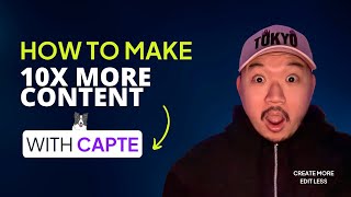 Revolutionize your content creation: Capte transforms 1 video into dozens of pieces of content