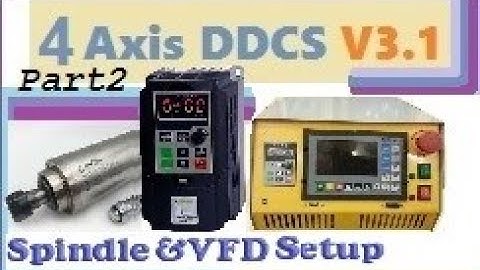 Spindle And VFD Setup With DDCS v3.1 Control Box Part 2